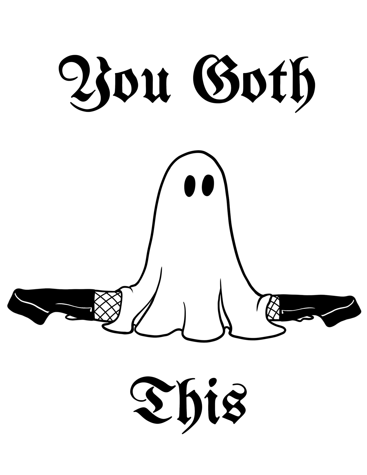 You Goth This T-Shirt